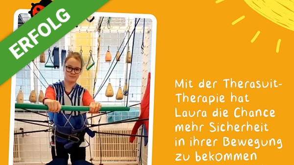 Die Therasuit-Therapie hilft Laura,  mehr Sicherheit in ihren Bewegungen zu erlangen.