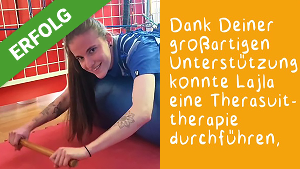 Dank Dir konnte Lajla erneut eine 3-wöchige Therasuit-Therapie absolvieren!