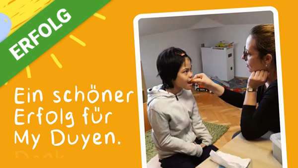 Dank Dir konnte My Duyen einen Logopädie-Intensiv-Block abschließen.